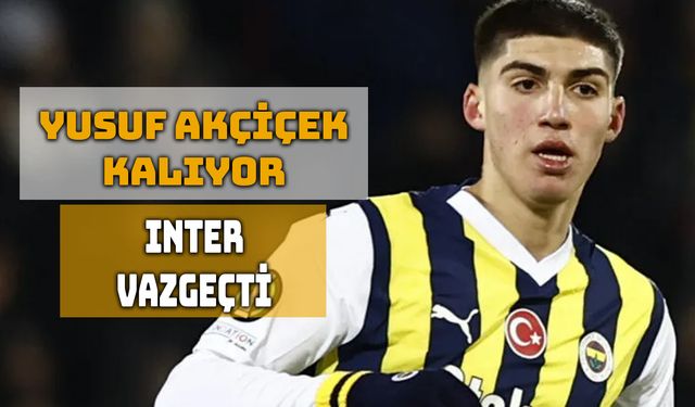 Inter, Yusuf Akçiçek Transferinde Geri Adım Attı