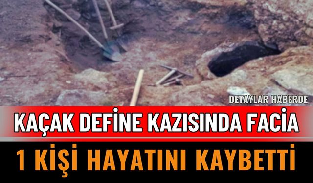 Antalya’da Define Kazısı Faciası: 1 Ölü, 2 Yaralı