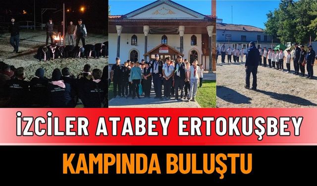 İzciler Atabey Ertokuşbey Kampında Buluştu