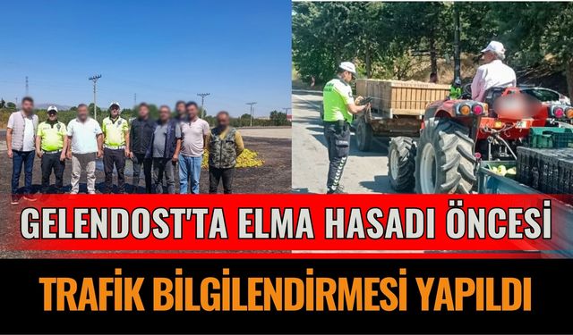 Gelendost'ta Elma Hasadı Öncesi Trafik Bilgilendirmesi Yapıldı