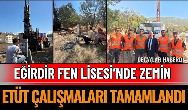 Eğirdir Fen Lisesi’nde Zemin Etüt Çalışmaları Tamamlandı