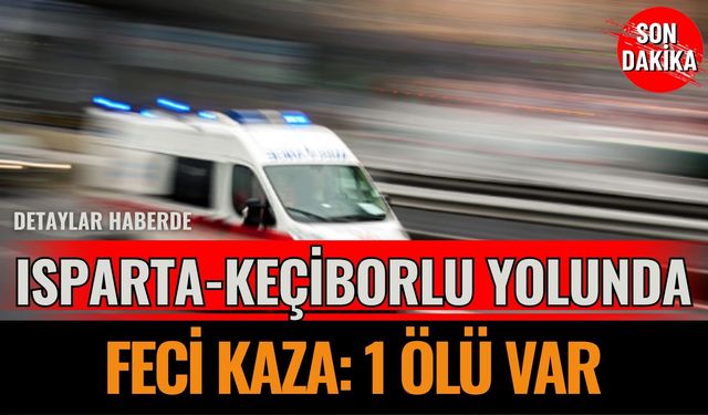 Isparta Keçiborlu Yolunda Feci Kaza