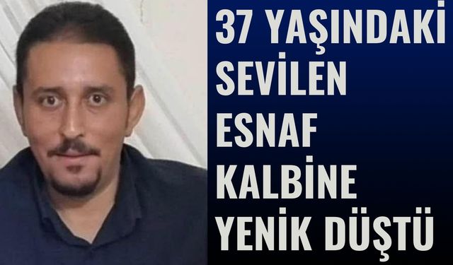 Denizli'nin Sevilen Esnafı Kalbine Yenik Düştü