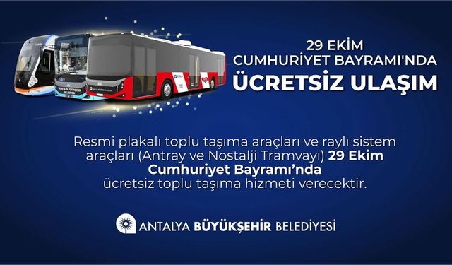Antalya’da Cumhuriyet Bayramı’nda Ulaşım Ücretsiz Olacak