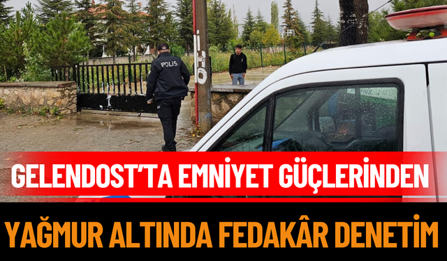Emniyet Güçlerinden Yağmur Altında Fedakâr Denetim
