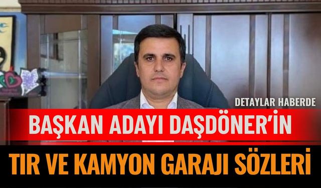 Başkan Adayı Faruk Daşdöner’in Garaj Sözleri