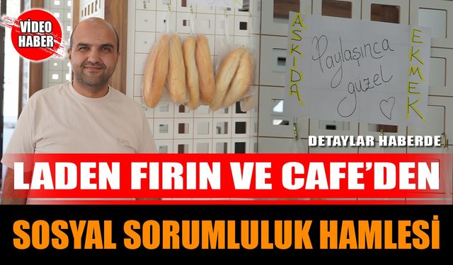 Laden Fırın ve Cafe'den Sosyal Sorumluluk Hamlesi