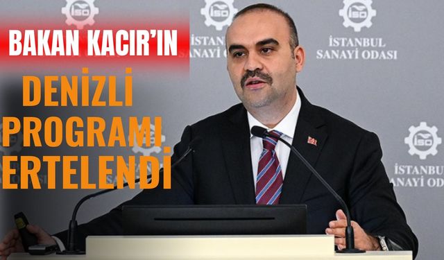 Bakan Kacır’ın Program Değişikliği Törenleri Erteledi