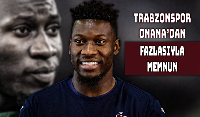 Trabzonspor’da Onana İçin Yeni Gelişme
