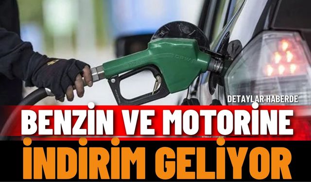 Akaryakıta indirim geliyor