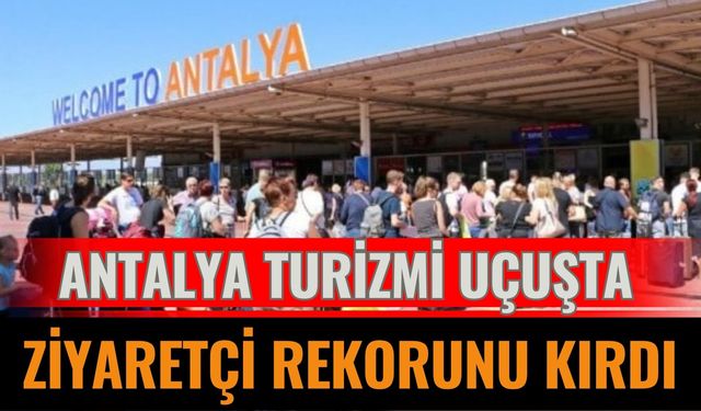 Antalya Doldu Taştı: Ekimde Rekor Kırıldı!