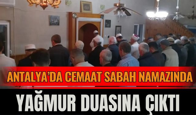 Gazipaşa’da Cemaat Yağmur Duasında Buluştu