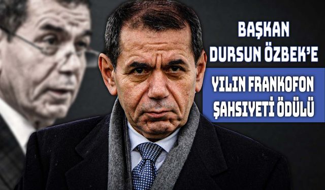 Dursun Özbek’e “Yılın Frankofon Şahsiyeti” Ödülü Verildi