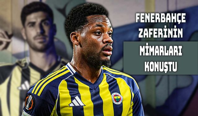 Fenerbahçe’de Beşiktaş Zaferinin Mimarları Konuştu