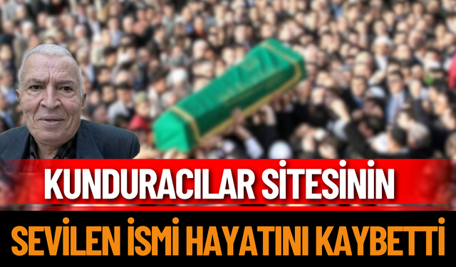 Kunduracılar Sitesinin Sevilen İsmi Hayatını Kaybetti