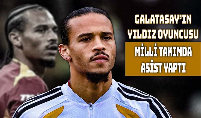 Leroy Sane Milli Takımda Asisti Yaptı