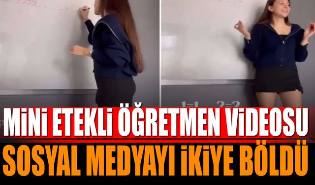 Mini Etekli Öğretmen Videosu Sosyal Medyayı İkiye Böldü