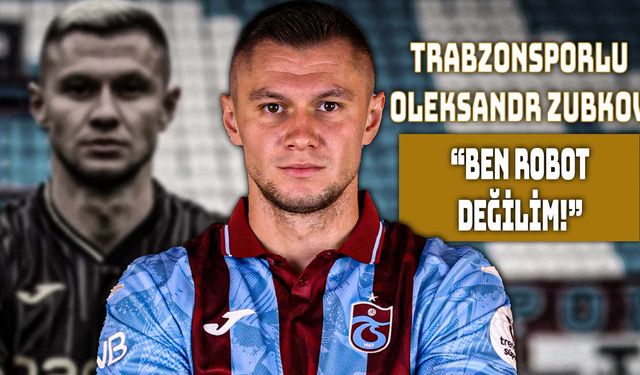 Zubkov “Robot Değilim” Diyerek Sorumluluğu Üstlendi