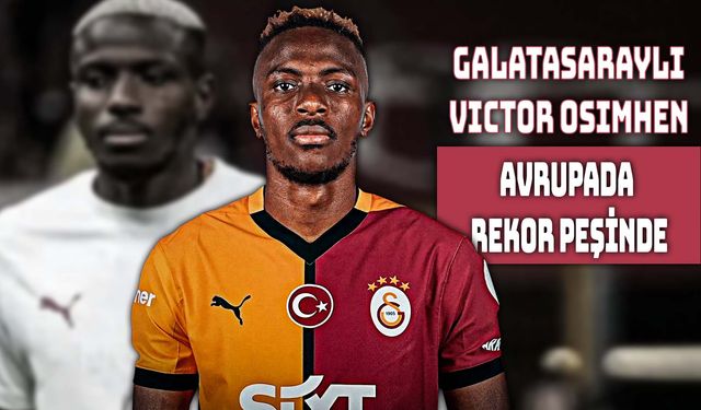 Maskeli Kral Osimhen Rekora Koşuyor!