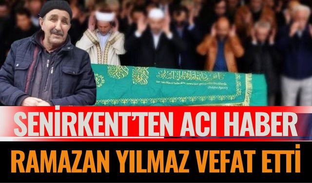 Senirkent’te Ramazan Yılmaz Hayatını Kaybetti