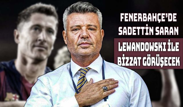 Lewandowski İçin Fenerbahçe’de Büyük Plan!