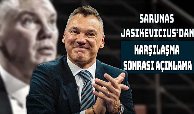 Jasikevicius: “Hedeflediğimiz seviyeye henüz ulaşmadık”