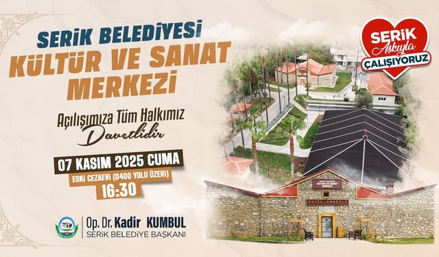 Serik’te Kültür ve Sanat Merkezi Açılıyor
