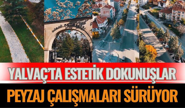 Yalvaç Belediyesi’nden Yeşil Alan Atağı