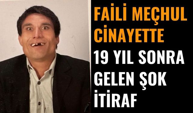 Denizli’de 19 Yıllık Dosya Yeniden Açıldı: İtiraf Geldi