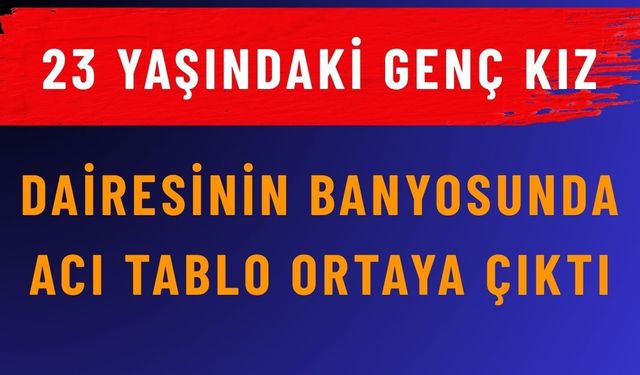 Denizli'de 23 Yaşındaki Kız Hayata Veda Etti