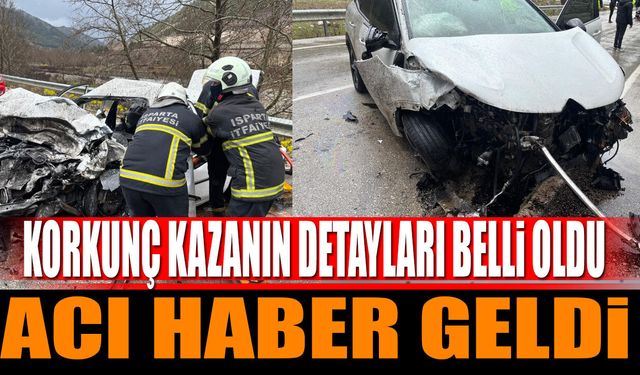 Korkunç kazadan acı haber geldi