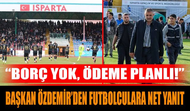 “Borç yok, ödeme planlı!” Başkan Özdemir’den futbolculara net yanıt