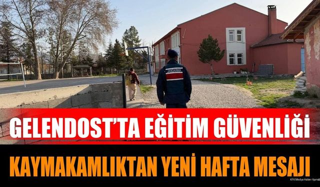 Gelendost’ta Eğitim Güvenliği: Kaymakamlıktan Yeni Hafta Mesajı