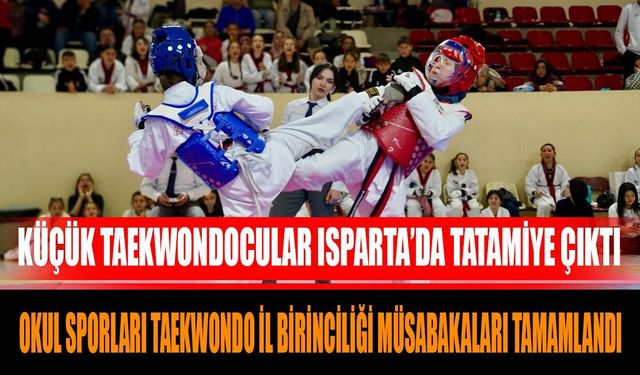 Küçük Taekwondocular Isparta’da Tatamiye Çıktı