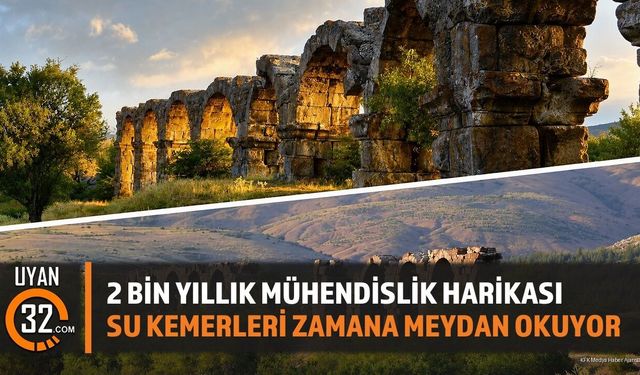 2 Bin Yıllık Mühendislik Harikası: Su Kemerleri Zamana Meydan Okuyor