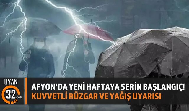 AFYONKARAHİSAR'DA YENİ HAFTAYA SERİN VE KAPALI HAVA İLE GİRİŞ