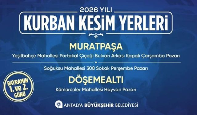 Antalya’da 2026 Ücretsiz Kurban Kesim Yerleri Açıklandı