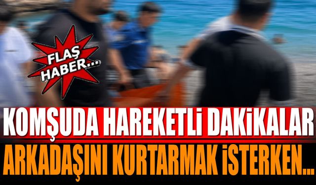 Komşuda hareketli dakikalar arkadaşını kurtarmak isterken...
