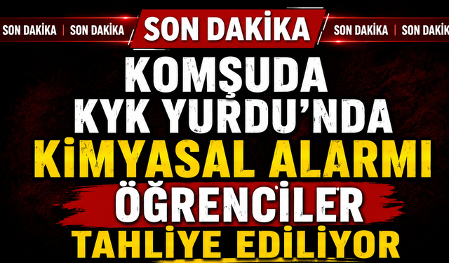 Komşuda KYK yurdunda kimyasal paniği! Öğrenciler tahliye ediliyor
