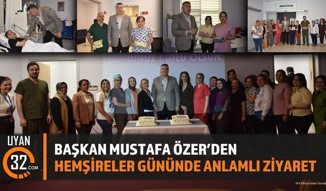 Isparta'da Başkan Özer Hemşireleri ve Sağlıkçıları Unutmadı