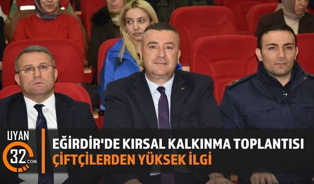 Isparta'daki Kırsal Kalkınma Toplantısına Yoğun İlgi
