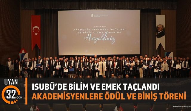 ISUBÜ’de Bilim Ve Emek Taçlandı; Akademisyenlere Ödül Ve Biniş Töreni