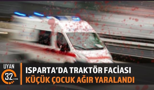 Traktörün Altında Kalan Çocuk Ağır Yaralandı