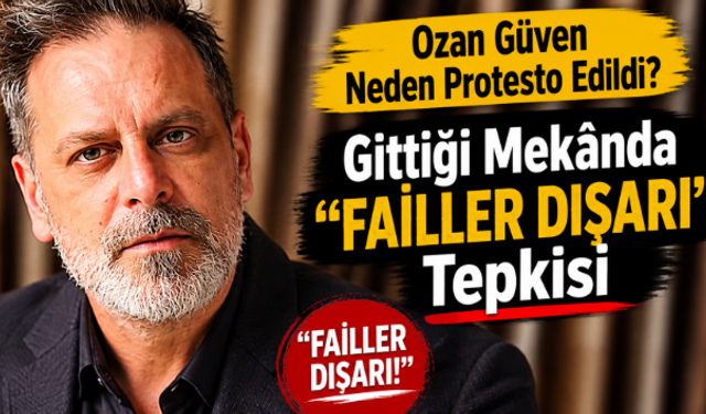 Ozan Güven Neden Protesto Edildi? Gittiği Mekânda “Failler Dışarı” Tepkisi