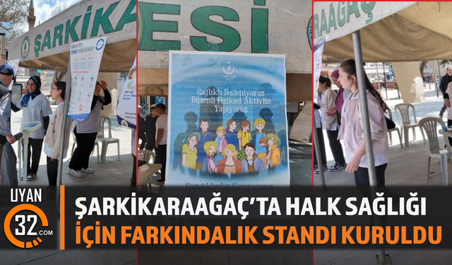Şarkikaraağaç’ta Halk Sağlığı İçin Farkındalık Standı Kuruldu