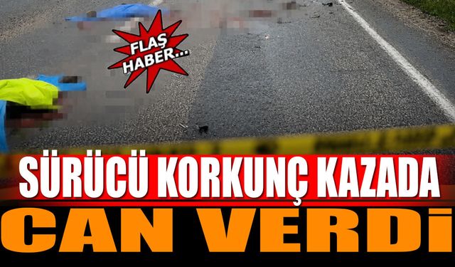 Sürücü kazada hayatını kaybetti eşi ağır yaralı