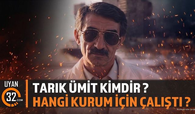 Tarık Ümit Kimler İçin Çalıştı ?