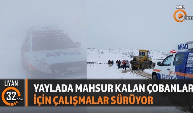 Yaylada Mahsur Kalan Çobanlar İçin Çalışmalar Sürüyor