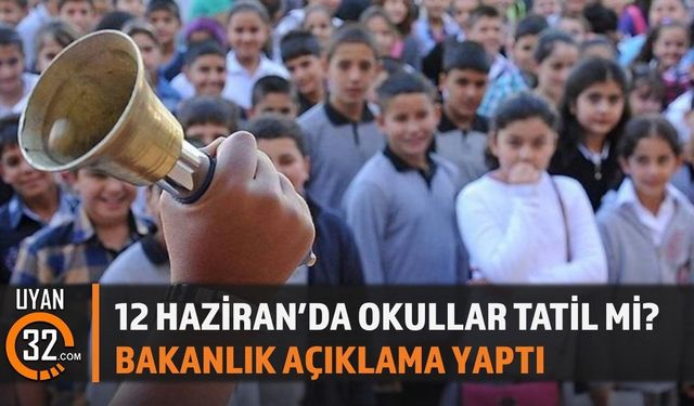 12 Haziran'da Okullar Tatil Mi?