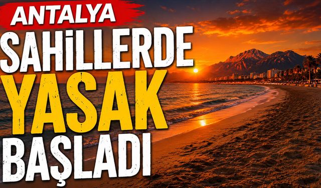 Antalya Sahillerde Yasak Başladı Kuralları İhlal Edenlere 699 Bin TL Ceza